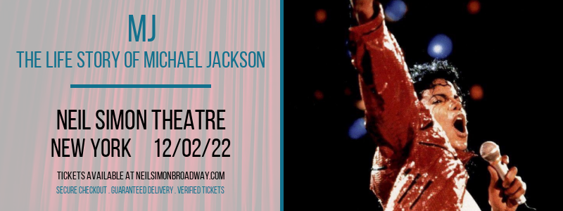 MJ - The Life Story of Michael Jackson at Neil Simon Theatre tickets MJ - The Life Story of Michael Jackson at Neil Simon Theatre
